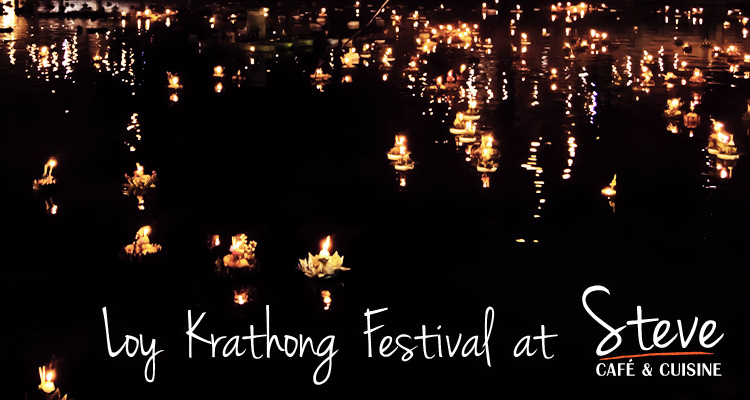 Loy Krathong Festival at Steve Café & Cuisine